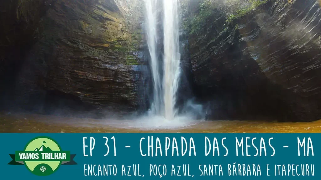 youtube-ep-31-chapada-das-mesas-encanto-azul-poco-azul-santa-barbara-itapecuru