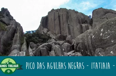 Vídeo da trilha do Pico das Agulhas Negras – Itatiaia – RJ