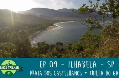 EP 09 – Praia dos Castelhanos + Trilha do Gato – Ilhabela – SP