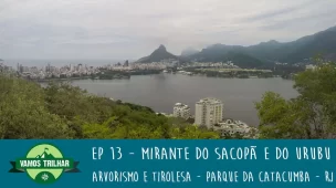 youtube-ep13-mirante-do-sacopã-e-urubu-parque-da-catacumba