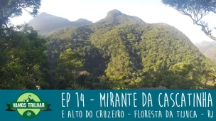youtube-ep14-mirante-da-cascatinha-floresta-da-tijuca