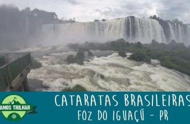 Cataratas Brasileiras – Parque Nacional do Iguaçu – PR
