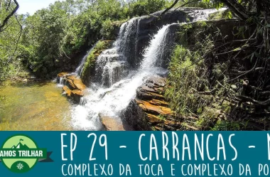 EP 29 – Complexos da Toca e Ponte – Carrancas – MG (ft. Adrenalina)