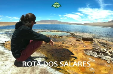 Rota dos Salares: O que fazer no Atacama – Chile (FT. Fui Gostei Trips)