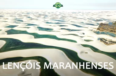 Lençóis Maranhenses: o que fazer em 7 dias (Rota das Emoções)