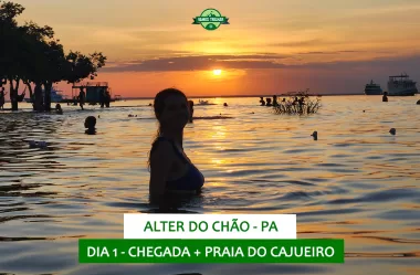 Primeiro dia em Alter do Chão (PA): Chegada + Praia do Cajueiro