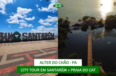 Oitavo dia em Alter do Chão (PA): City Tour em Santarém e Praia do CAT